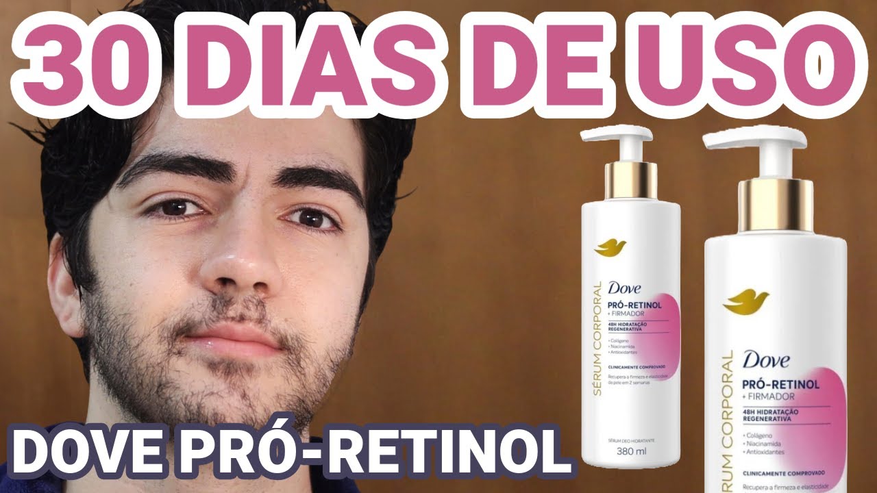 RETINOL PARA O CORPO? 30 DIAS DE USO Sérum Corporal Pró-Retinol Dove!