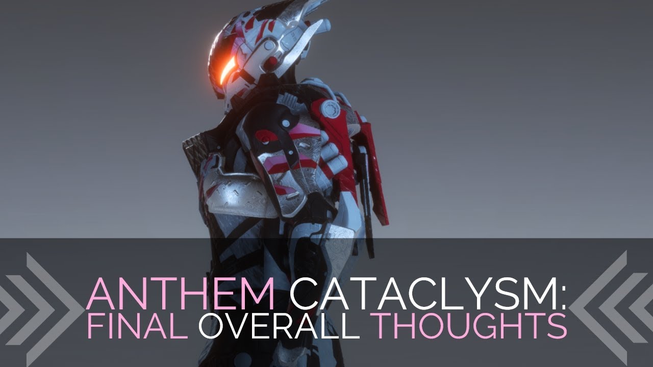 Anthem Cataclysm: Final Overall Thoughts + Quick Lore Discussion