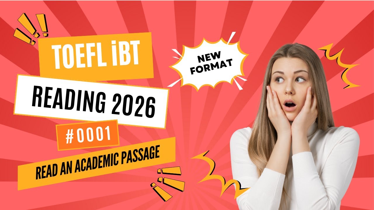 [2026] TOEFL iBT Reading Read an Academic Passage | Step-by-Step Strategy #0001
