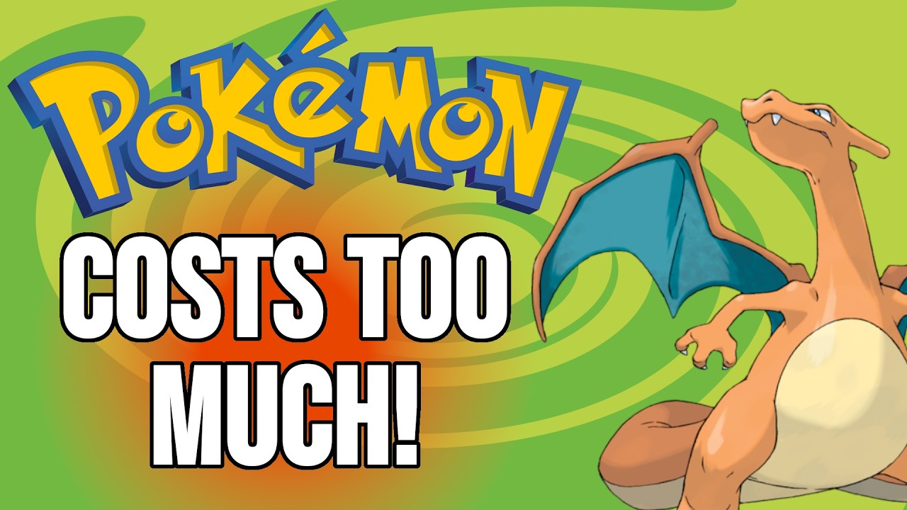 Pokémon COSTS TOO MUCH