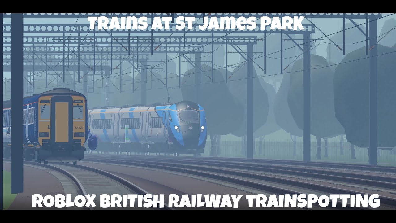 Trains at St James Park (Roblox British Railway Trainspotting)