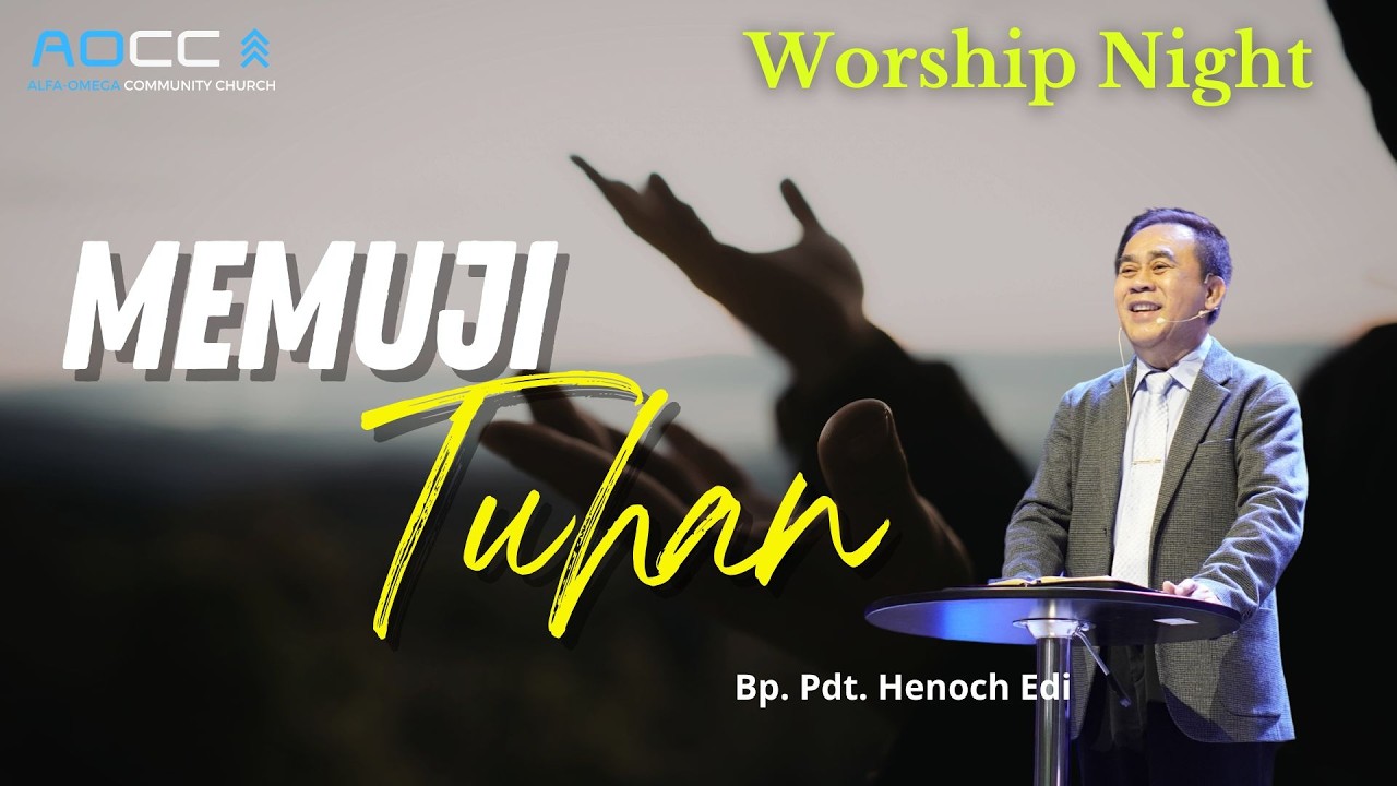 Pdt. Henoch Edi - MEMUJI TUHAN (Worship Night)