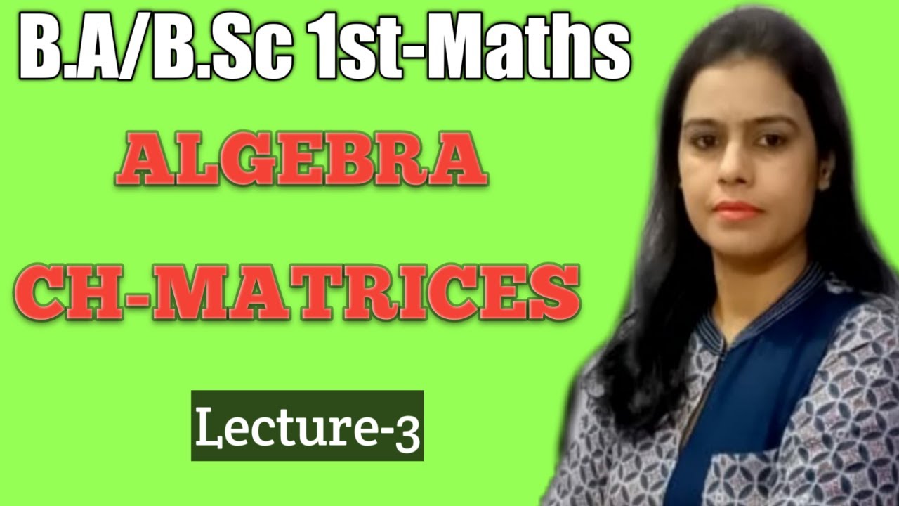 #MATRICES_Chapter_1 #ALGEBRA #B_A_BSc_1st_Maths(Theorems and Examples) of #Exercise_1st.