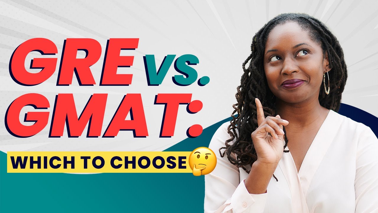 GRE vs. GMAT: Choose the Right Test, Test Prep Tips, and How To Maximize Your Test Score
