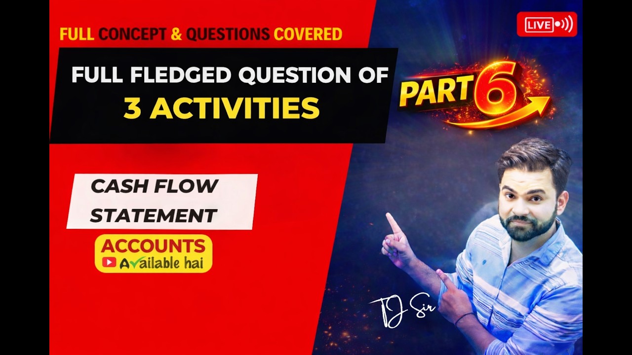 #6 Cash Flow Statement Full Fledged Question (All 3 Activities) | 6 Marks | Class 12 Accounts