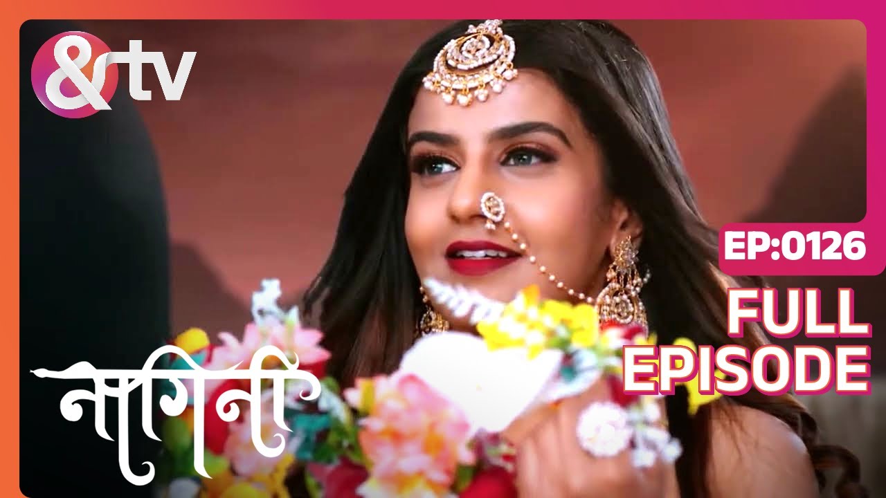 क्या Nagini Ko पेहचान Payenge ? | Nagini|Full Ep 126|18 Dec 22|Shivani | Trishool |  @And TV