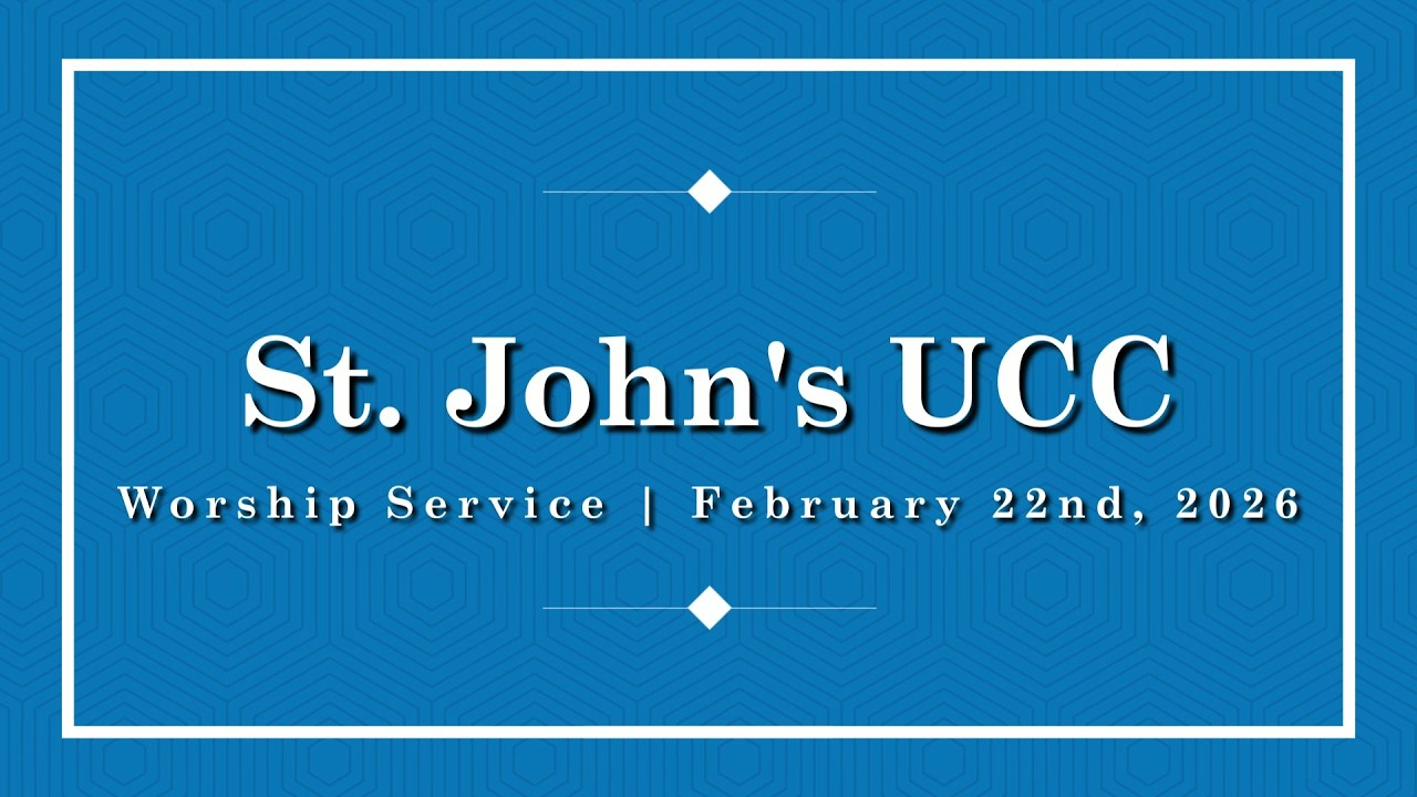 St. John's UCC Burton | Worship Service | February 22nd, 2026