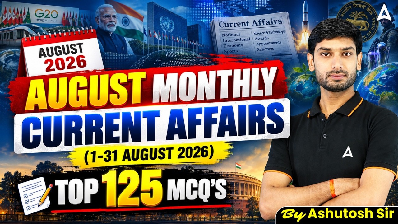 August Current Affairs 2026 Revision | Current Affairs Top 125 MCQs |Current Affairs by Ashutosh Sir