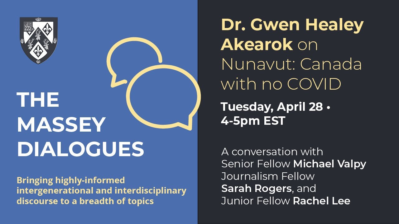 Massey Dialogues: Dr. Gwen Healey Akearok on Nunavut: Canada with no COVID
