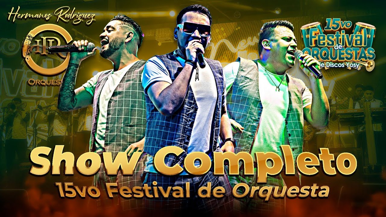 🎺Hermanos Rodríguez [SHOW COMPLETO] 15vo Festival Disquera Yosy @Hermanos Rodriguez Bolivia