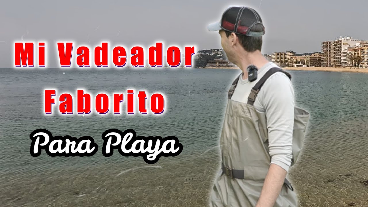 Como elegir Vadeador, Calcetín o Bota// Y mi Vadeador para Playa//Hart Skin Boot//