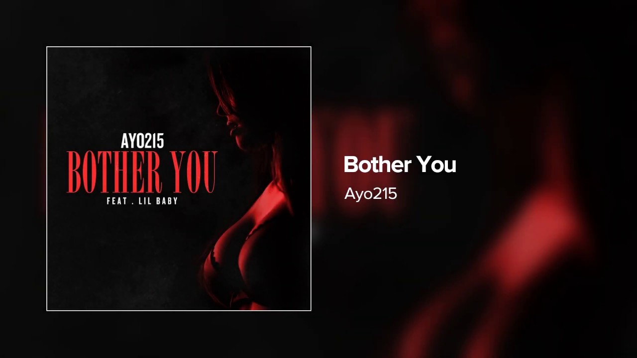 Ayo215 - Bother You (Audio)