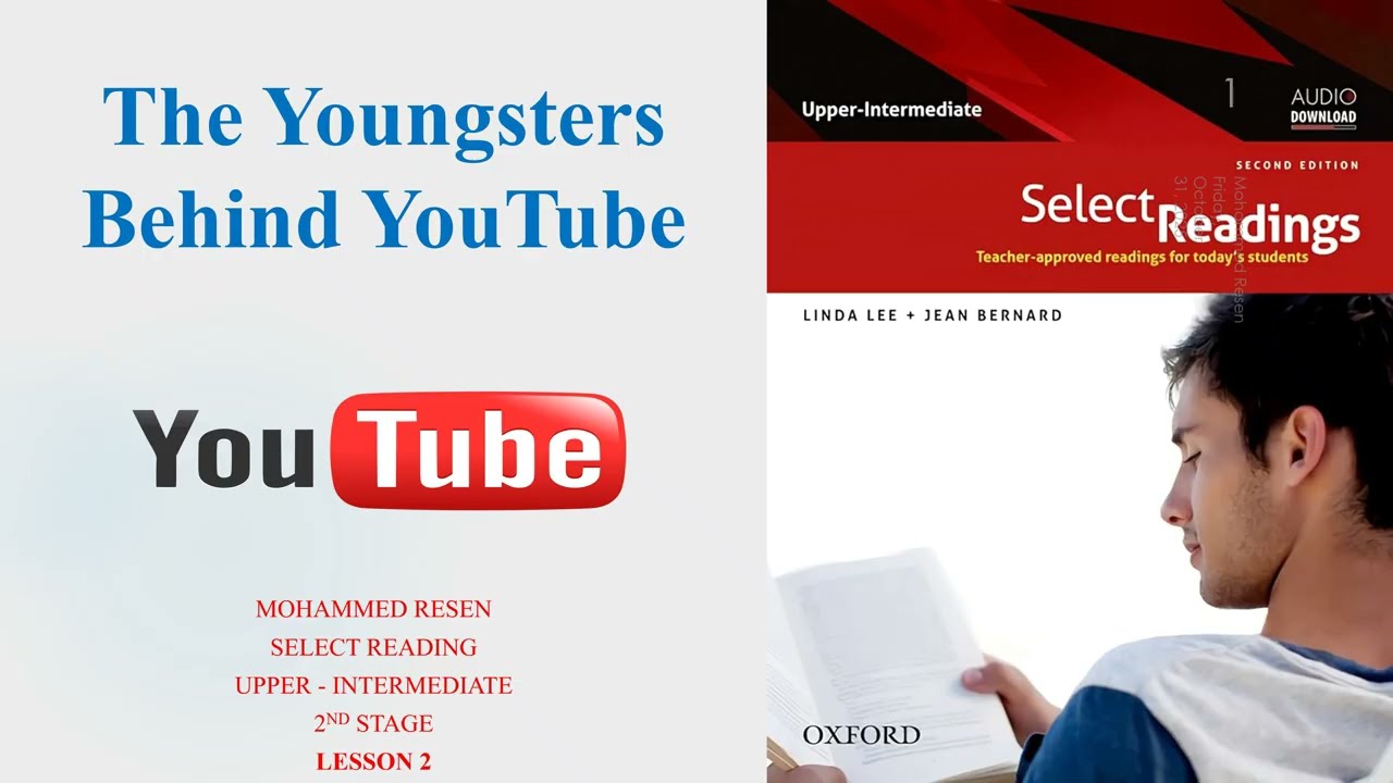 2: Part 1 Select Readings (The Youngsters Behind YouTube) القسم1قصة الشباب وراء انشاء اليوتيوب
