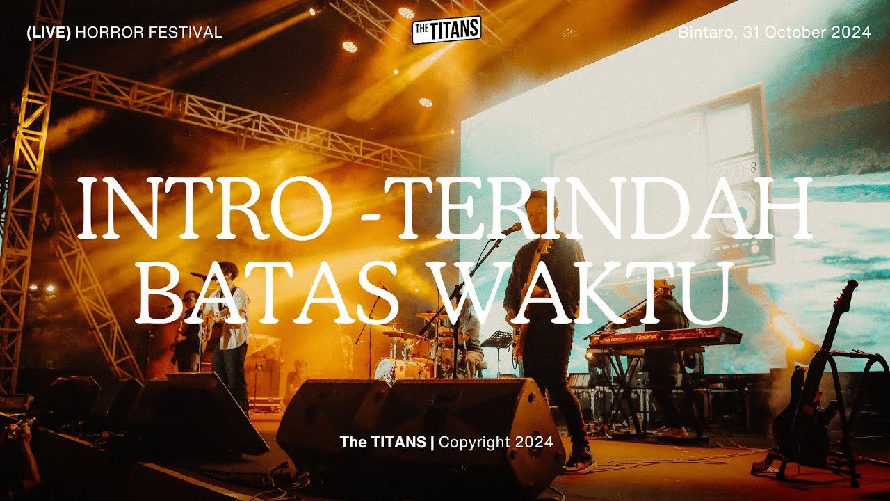 (FAN CAM) The TITANS : Intro - Terindah - Batas Waktu Live at Horror Fest 2024