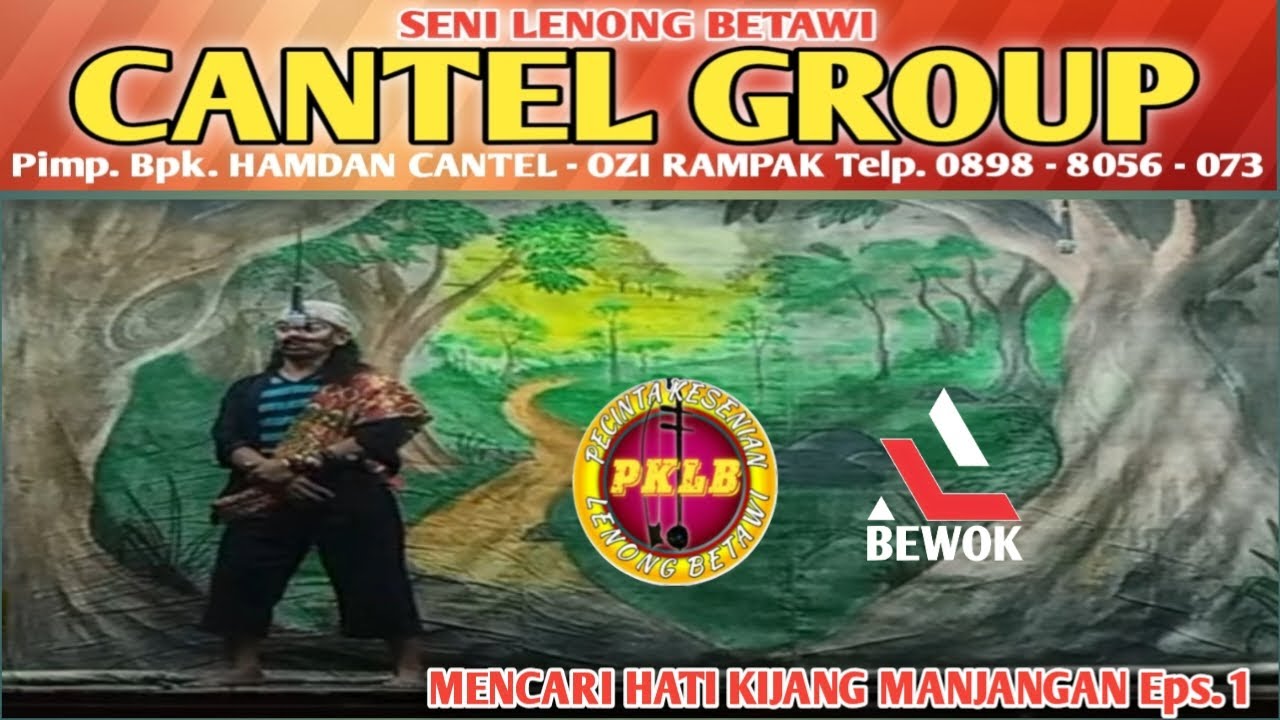 MENCARI HATI KIJANG MANJANGAN Eps. 1 || KESENIAN LENONG BETAWI CANTEL GROUP