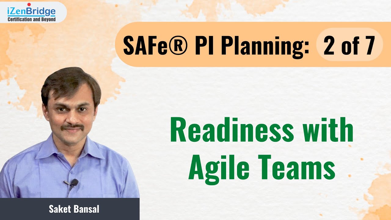 SAFe®️ PI Planning: Readiness with Agile Teams - 2 of 7