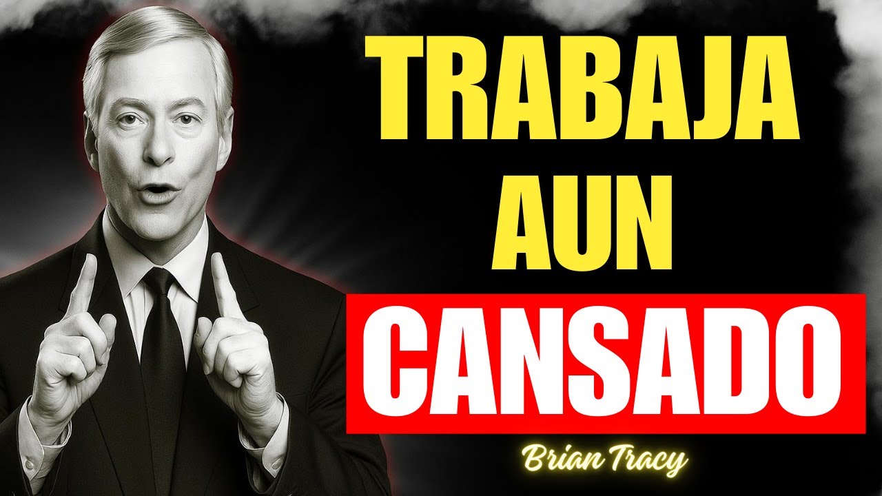 Levántate y Trabaja Duro Aunque No Tengas Ganas 🧠🔥| Brian Tracy