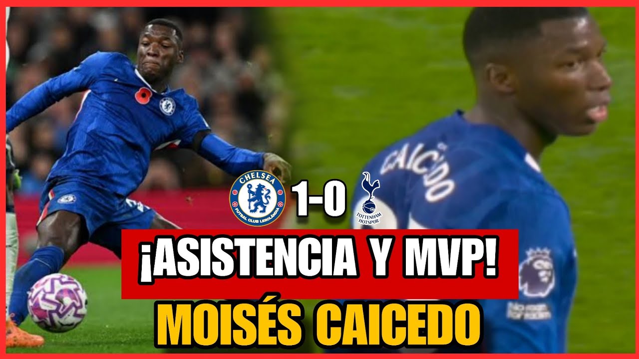 &iexcl;PARTIDAZO Y MVP! As&iacute; jug&oacute; MOIS&Eacute;S CAICEDO vs TOTTENHAM | EXCELENTE RENDIMIENTO DE MOI! 