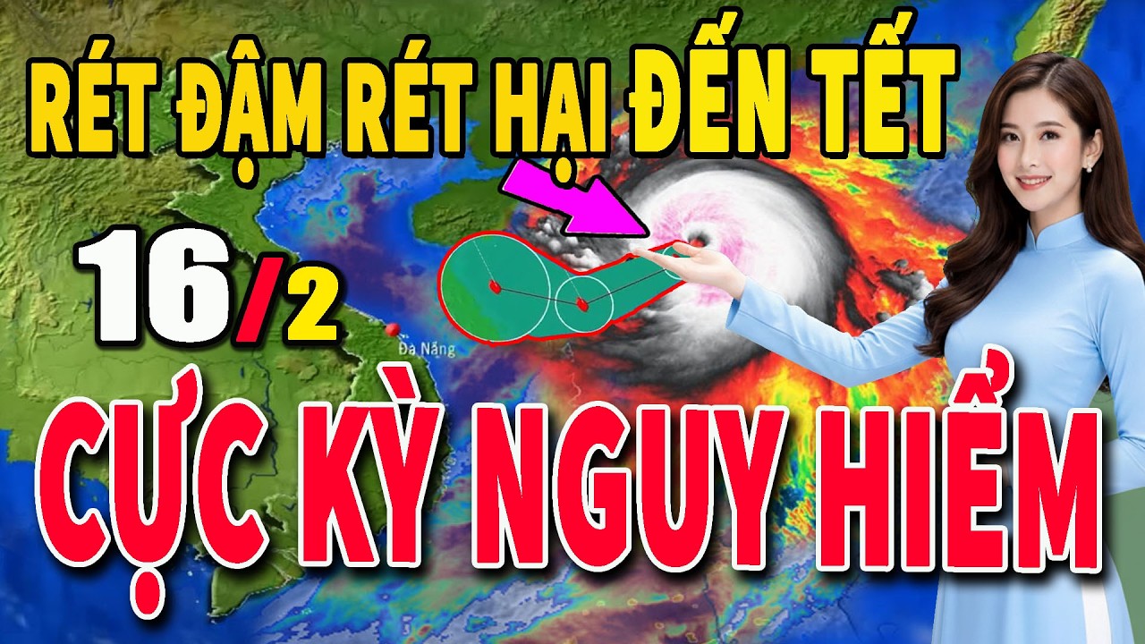 Tin bão Mới Nhất | Dự báo thời tiết hôm nay ngày mai 16/2 | dự báo thời tiết 3 ngày tới #thoitiet