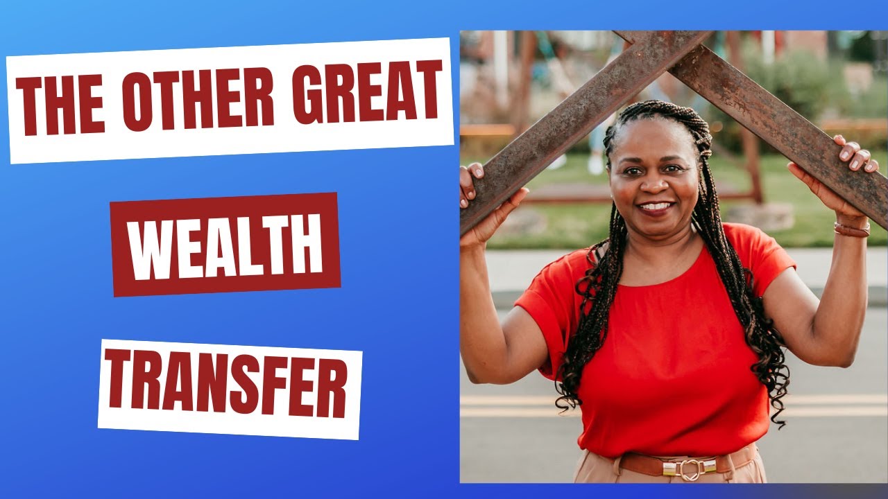 The Wealth Transfer Nobody's Talking About