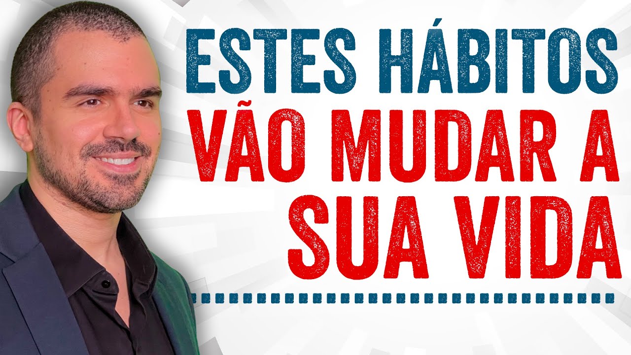 Como mudar H&Aacute;BITOS e transformar sua VIDA
