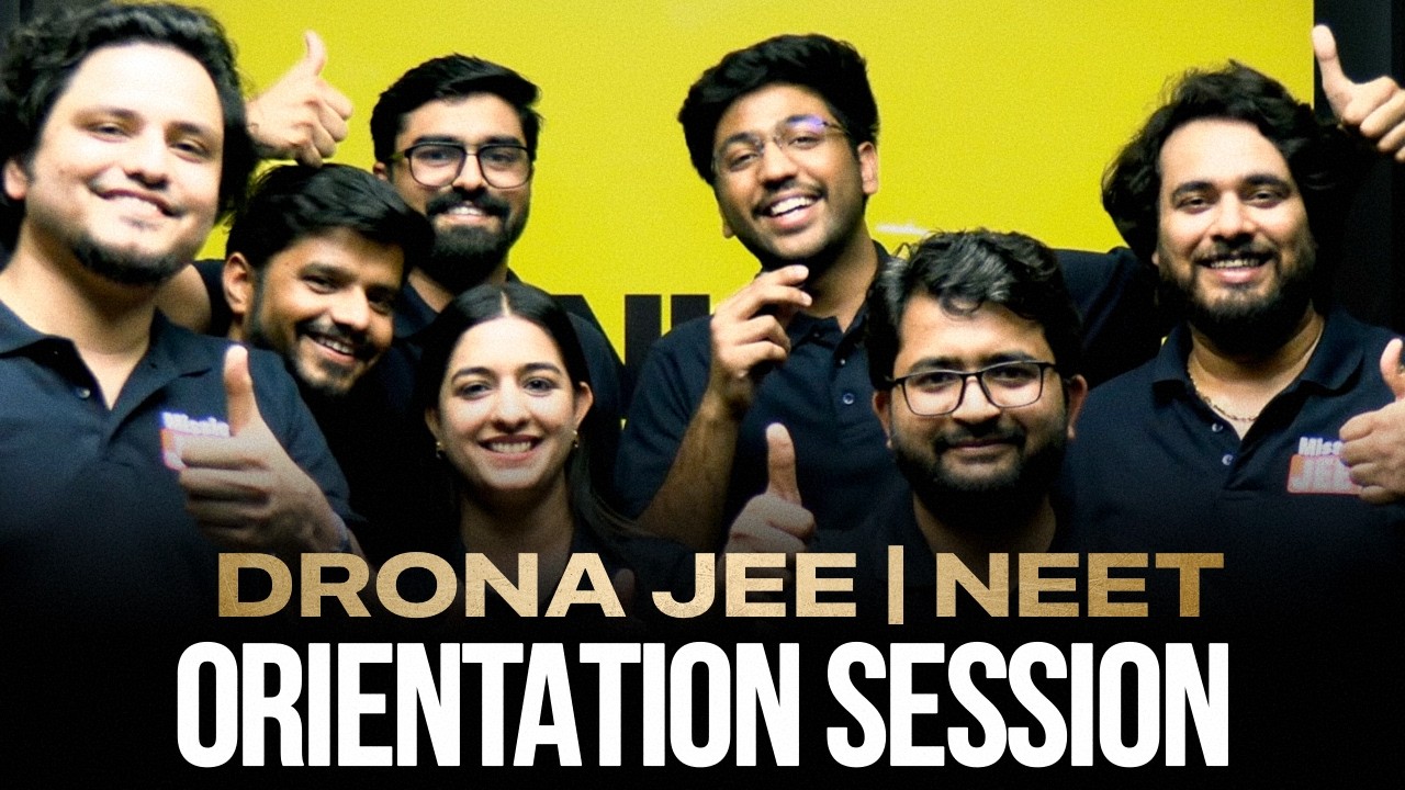 Drona JEE & NEET Class 11th Orientation Session 🔥 | Mission JEET