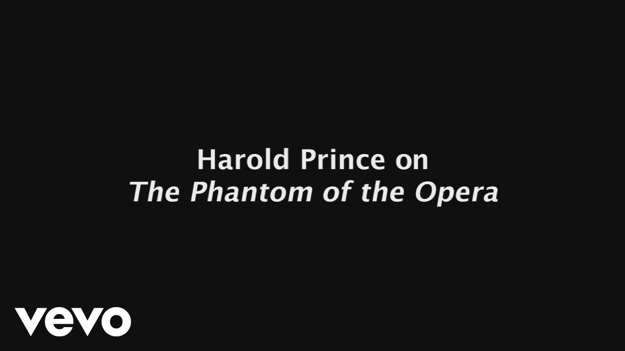 Harold Prince - on Phantom of the Opera