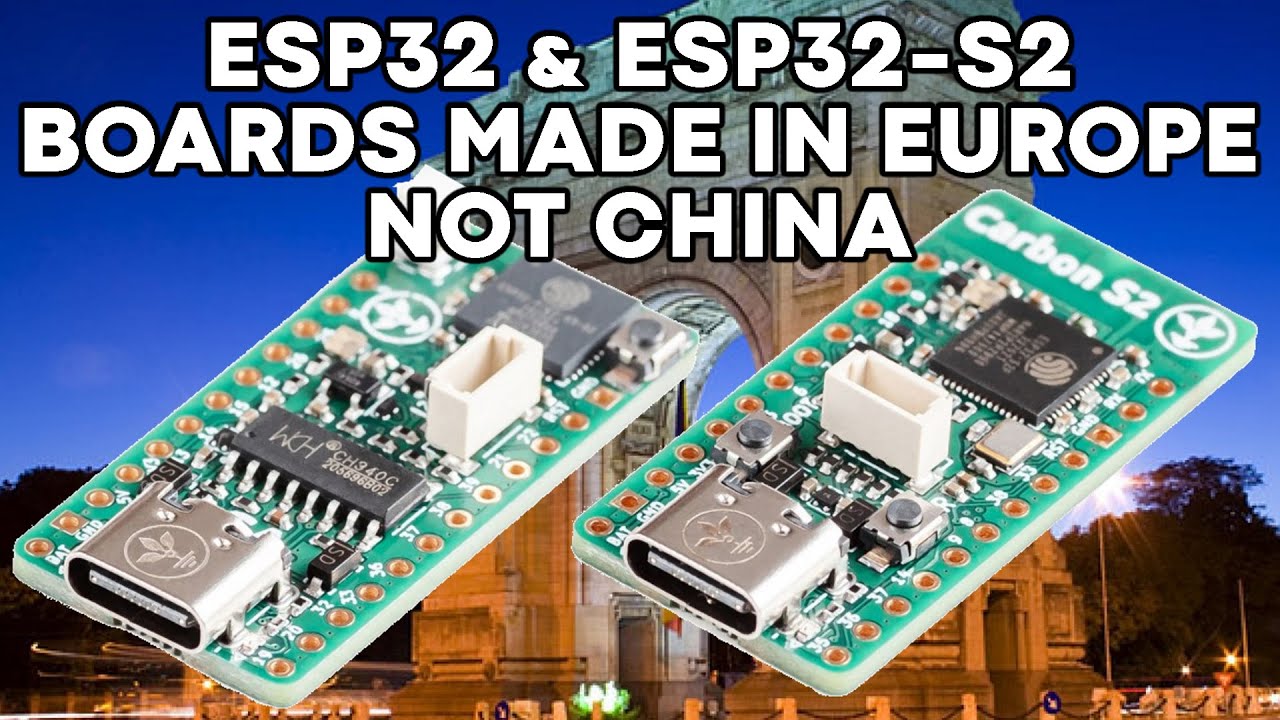ESP32 and ESP32-S2 Microcontroller Boards Made in Europe, Not in China