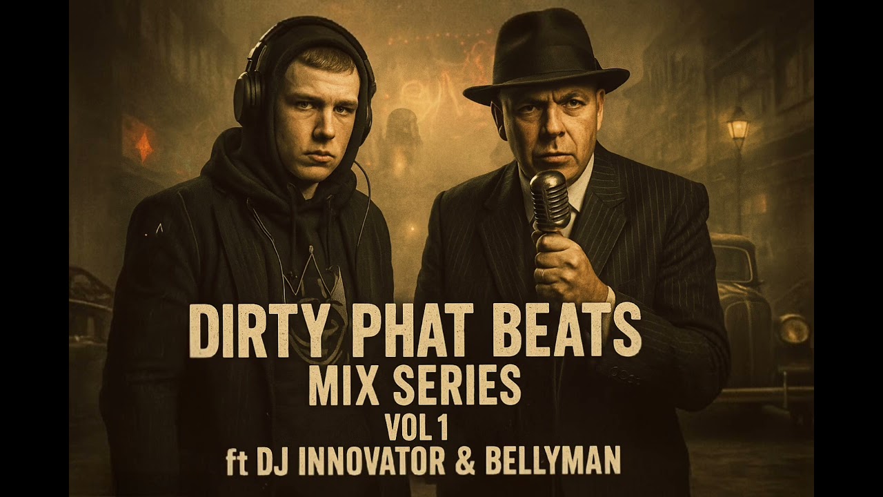 Dirty Phat Beats Mix Series Vol. 1 | DJ Innovator & Bellyman