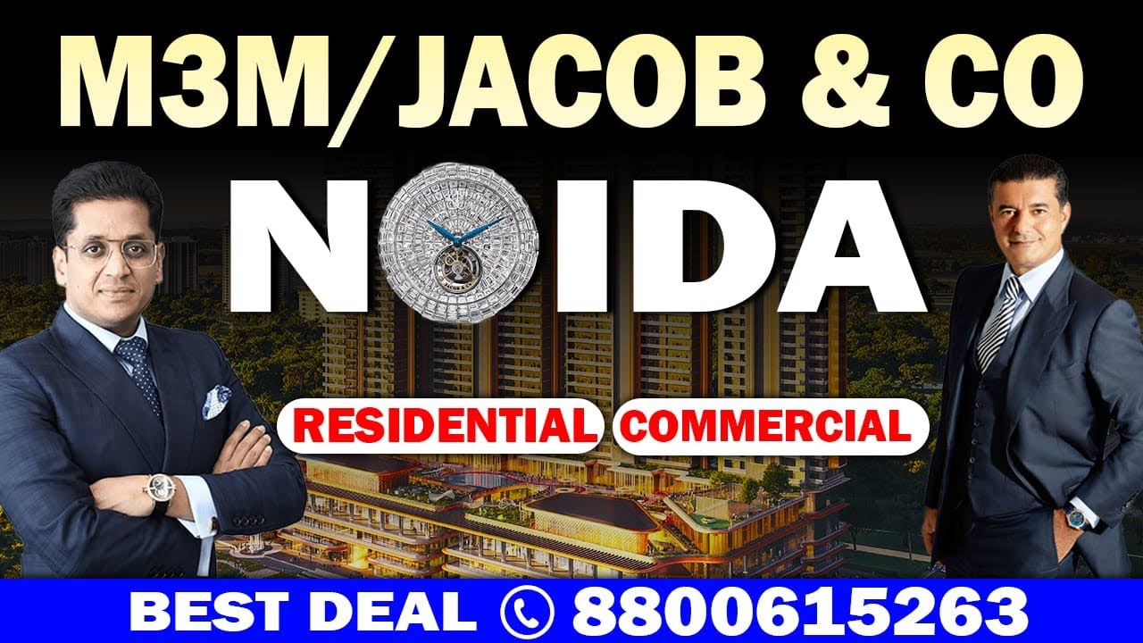 M3M / JACOB & co NEW LAUNCH || NOIDA || COMMERCIAL & RESIDENTIAL || BEST DEAL || 8800615263 Call Now