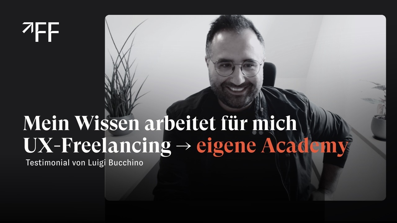 Von Projekten zu Produkten: vom UX-Freelancer zur eigenen Academy