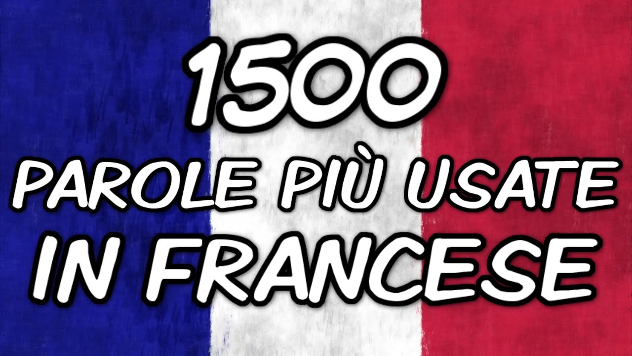 🔴 1500 parole più usate in francese 🔴 Vocabolario francese con pronuncia e traduzione