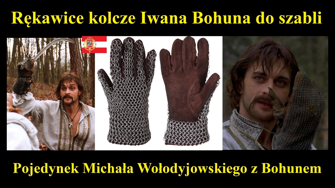 Rękawice kolcze Iwana Bohuna w pojedynku z Michałem Wołodyjowskim