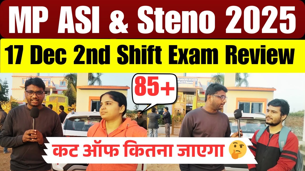 MP ASI Exam Review 2025 | MP ASI 17 Dec 2nd Shift Exam Review 2025 | MP ASI LDC Paper Analysis