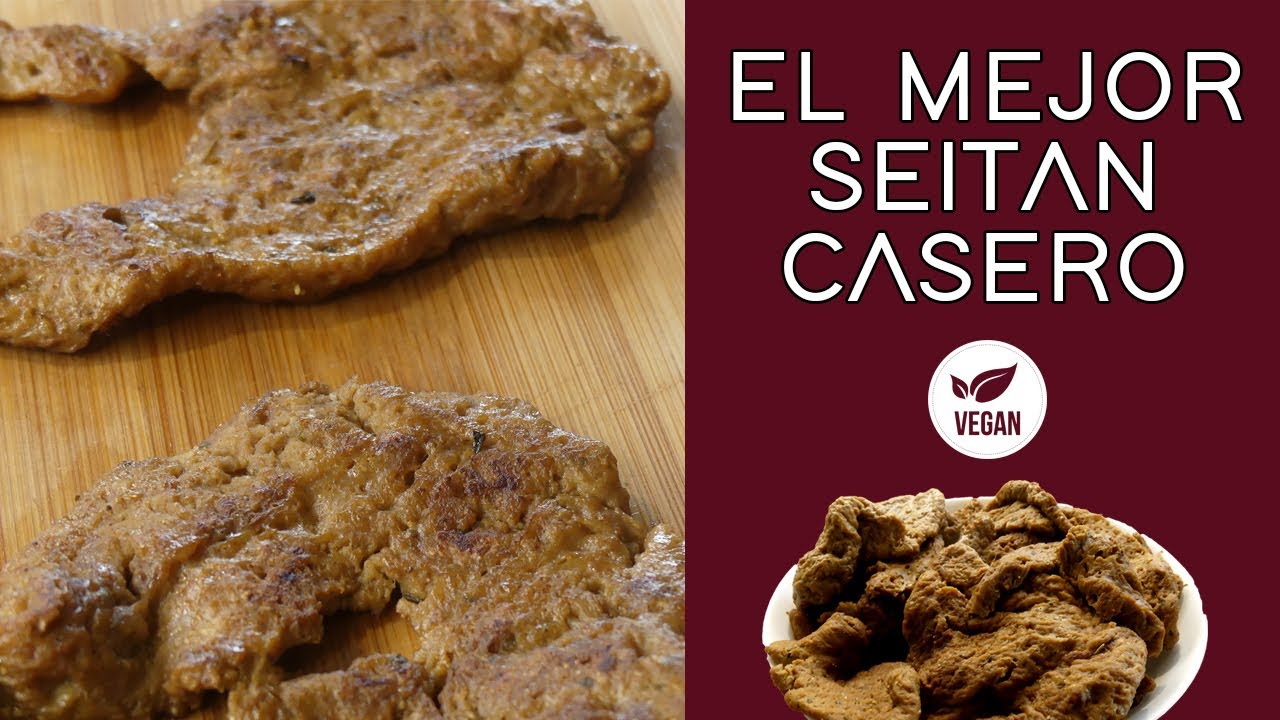 LA MEJOR RECETA DE SEITÁN CASERO