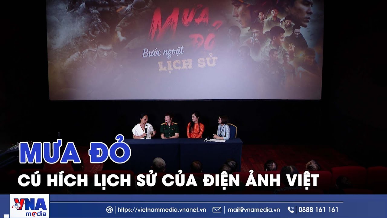 🛑 TỌA ĐÀM ĐẶC BIỆT: “MƯA ĐỎ – Cú hích lịch sử của điện ảnh Việt - VNAMedia