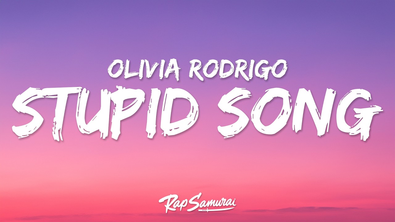 Olivia Rodrigo - stupid song (Lyrics)