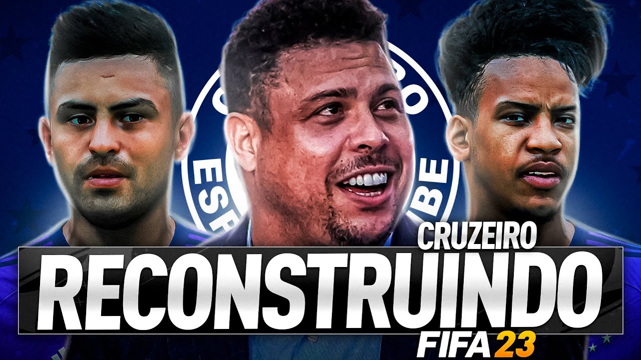 RECONSTRUINDO O CRUZEIRO!! | FIFA 23 Modo Carreira
