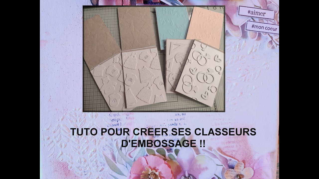 ASTUCE FAIRE SES CLASSEURS D'EMBOSSAGE SOI-MÊME !!
