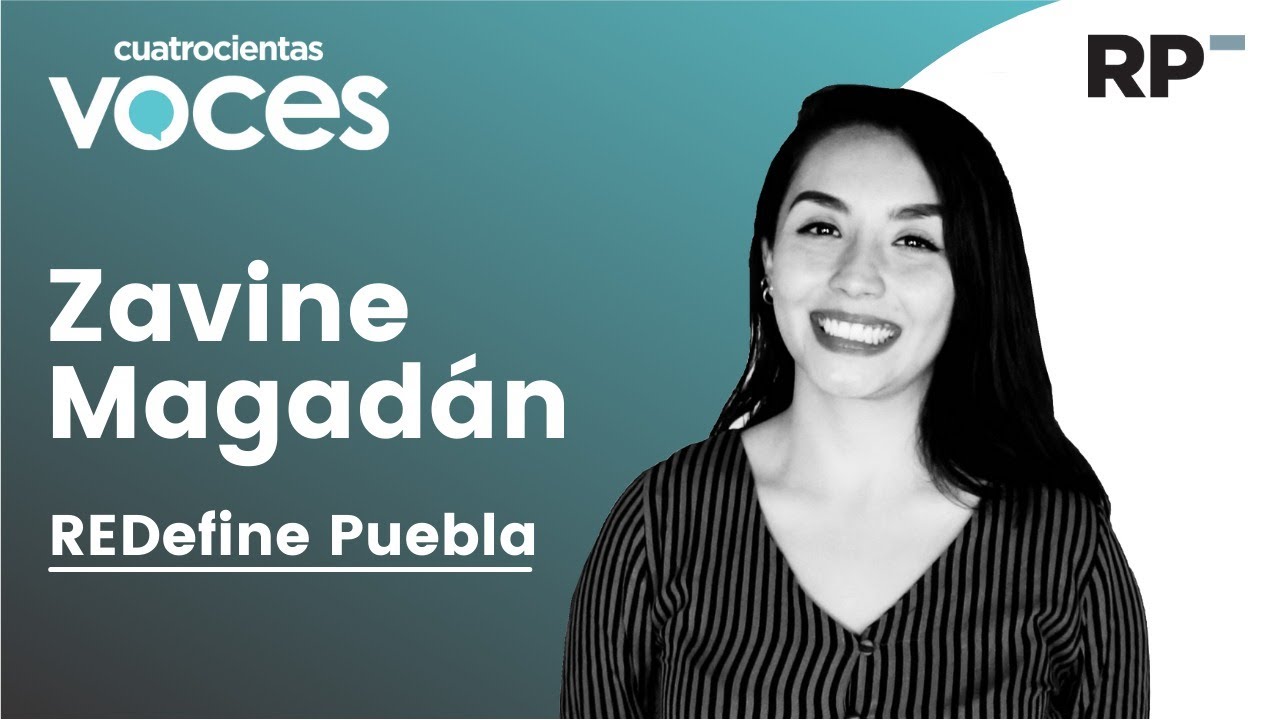 400 VOCES: Zavine Magadán Pérez - REDefine