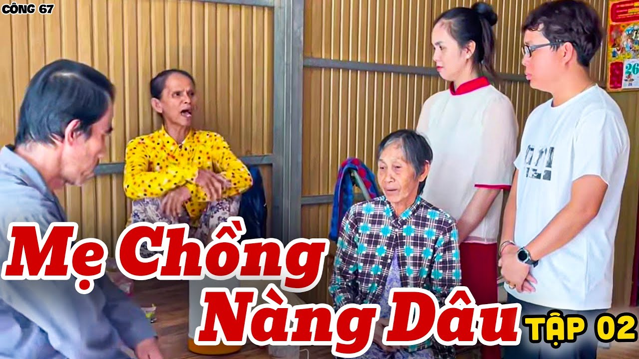 Mẹ Chồng Nàng Dâu - Tập 02 | Công67