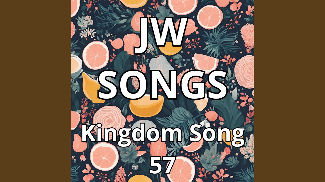 Kingdom Song 57
