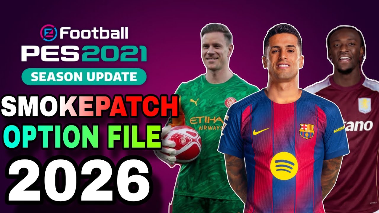 Smoke Patch 21.4.5 Patch 2025 2026 Pes 2021 Option File Update PC