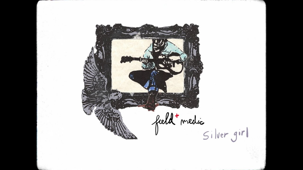 field medic - silver girl (lyric video)