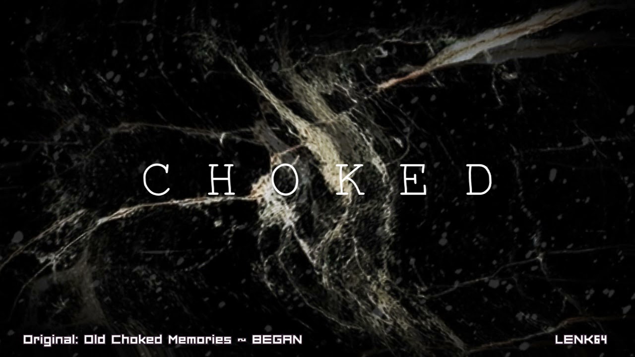 【Len'en Arrange】C H O K E D