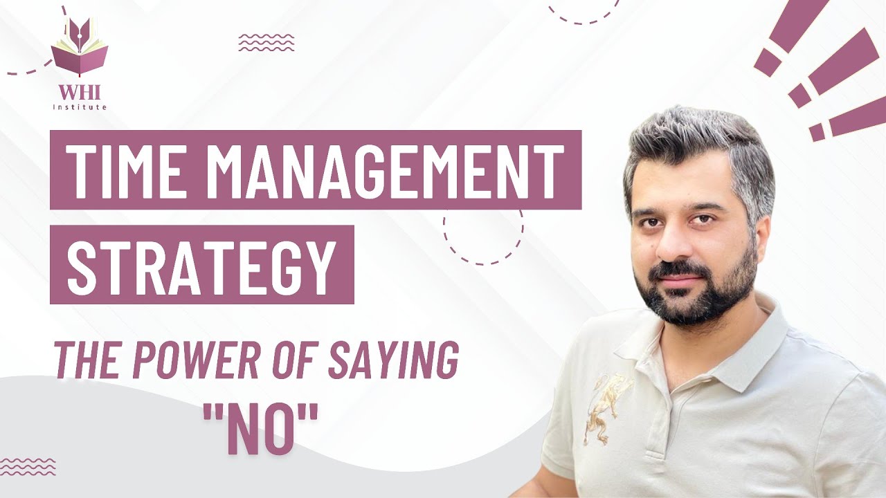 How To Do Effective Time Management? | The Power of Saying 