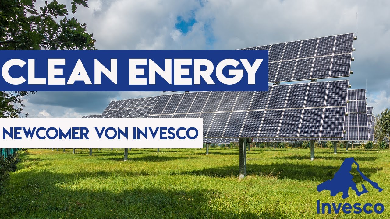 Invesco Global Clean Energy UCITS ETF: Wie du von der Zukunft der nachhaltigen Energie profitierst