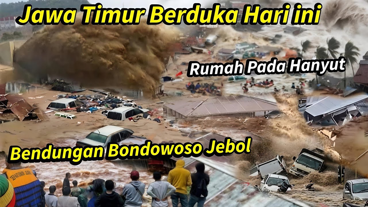BENDUNGAN BONDOWOSO JEBOL: BONDOWOSO JATIM BANJIR BESAR HARI INI,RATUSAN RUMAH TENGGELAM,RUMAHHANYUT