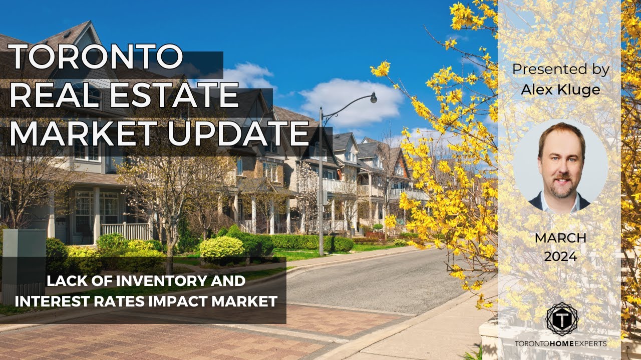Toronto Real Estate Market Update | March 2024