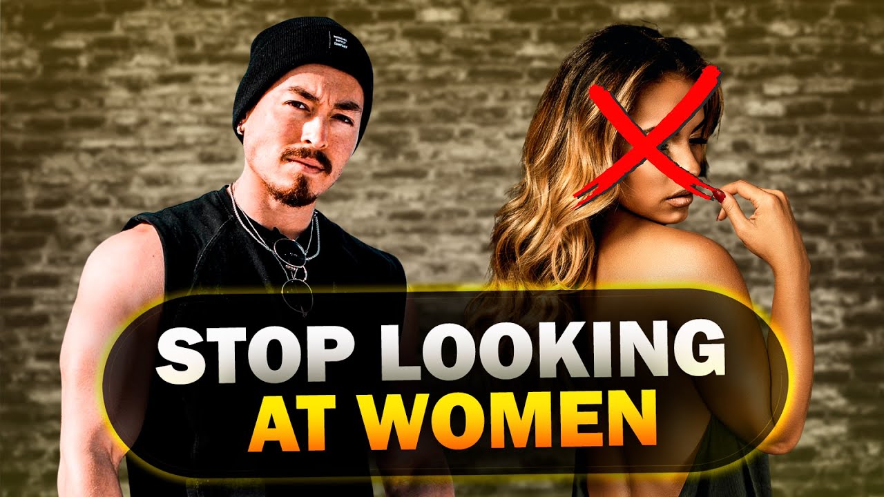 STOP LOOKING AT WOMEN! (This Why You're Still Beta...)